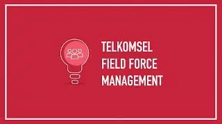 Telkomsel | Field Force Management