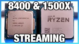 Intel i5-8400 vs. R5 1500X Game Streaming Benchmarks