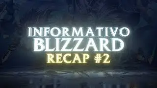 Informativo Blizzard Recap #2