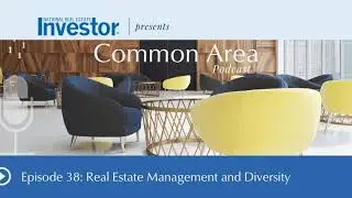 Episode 38: Real Estate Management and Diversity