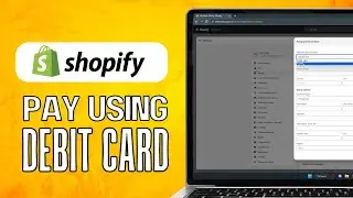 How To Pay Shopify with Debit Card (2024) Step by Step Tutorial
