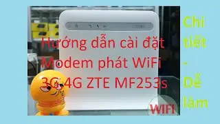 Hướng dẫn c&agrave;i đặt Modem ph&aacute;t WiFi 3G,4G ZTE MF253s