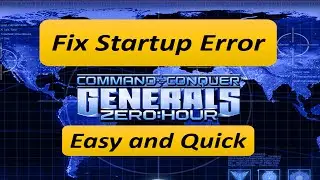 C&C Generals Zero Hour Startup Fix Windows 10 (Serious Error Fix)