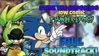 Sonic the Hedgehog (IDW COMICS)- Issue 53-56⚡THUNDERSTORM!⚡ FULL SOUNDTRACK!