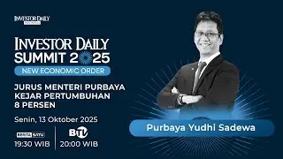 [FULL] Jurus Menteri Purbaya Kejar Pertumbuhan Ekonomi 8 Persen #investordailysummit2025
