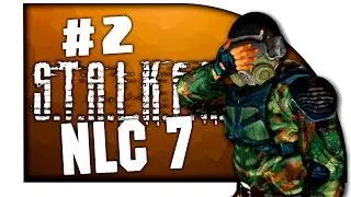 S.T.A.L.K.E.R. NLC 7 - МОЙ ПЕРВЫЙ СТВОЛ! - ГДЕ ХАБАР БАРЫГА?! #2