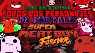 TODOS LOS PERSONAJES DE PORTALES DE SUPER MEAT BOY FOREVER