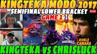 😲KINGTEKA activa el MODO TI 2017, SEMIFINAL de LOWER BRACKET, GAME 1😲| Team KINGTEKA vs Team CHRIS😲