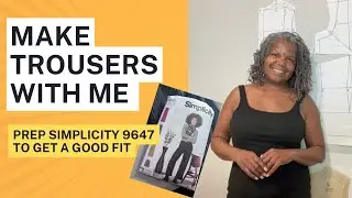 Let’s prep to make trousers fit! Simplicity 9647