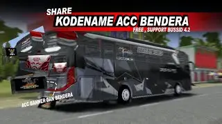 SHARE?! || KODENAME SIMPLE DAN ACC BENDERA , BANNER FREE! SPECIAL 17 || BUSSID 4.2