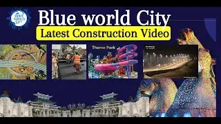 BLUE WORLD CITY UPDATES || End of 2021 || Durshal marketing