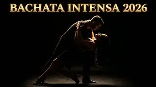 Bachata Actual 2026 🎶 Sonidos Suaves y Ritmos Constantes | Bachata Romantica Mix