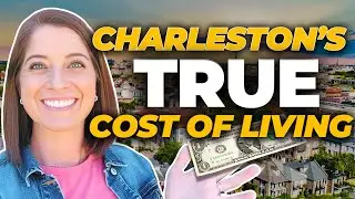How Much Does It REALLY Cost to Live in Charleston 2025?