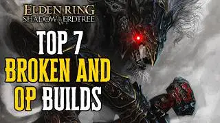 Top 7 Elden Ring Builds (That You NEED To Try)