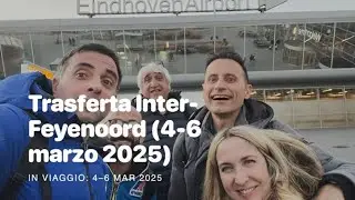 Trasferta Feyenoord-Inter (4-6 marzo 2025)