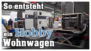 Wie wird ein HOBBY Wohnwagen gebaut | Werksbesichtigung in Fockbek | DOKU Vlog