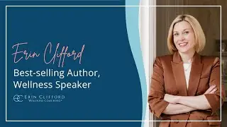 Erin Clifford | Best-selling Author, Wellness Speaker