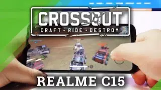 Crossout Mobile Game Test on Realme C15 &ndash; Gaming Performance Checkup