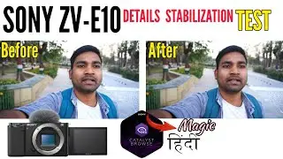 Sony ZV-E10 Stabilization | Details | How To Use Catalyst Browse | Hindi