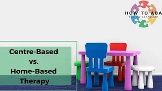 Centre-Based Therapy vs. Home-Based Therapy