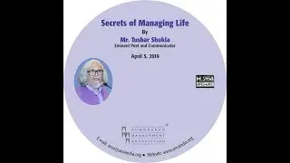Secrets of Managing Life by Mr. Tushar Shukla