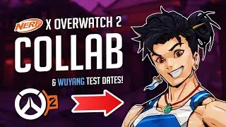 OVERWATCH 2 | COLLAB WITH NERF TOYS & WUYANG ABILITIES / TEST DATES ANNOUNCED