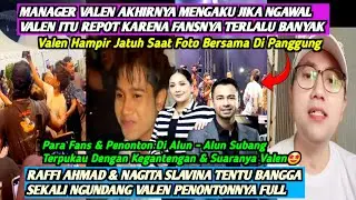 BIKIN HEBOH‼️MANAGER VALEN MENGAKU DIRINYA KEWALAHAN SAAT KAWAL VALEN SAAT ACARA DI ALUN2  SUBANG🔥