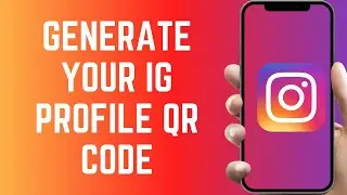 How To Generate Instagram Profile QR Code