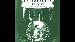 Evergreen Rag (1915), James Scott, performed by The Hedgehogs