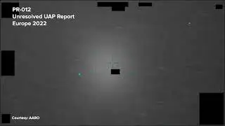 AARO ⧸ DoD UAP Footage &ndash; PR 012, Unresolved UAP Report, Europe 2022