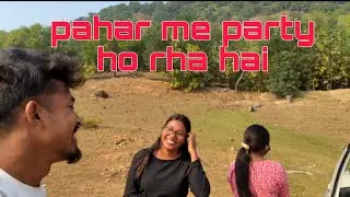 Pahard me party ho rha hai😁new santhali vlog video