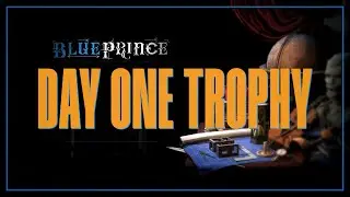 Blue Prince - Day One Trophy & Trophy Of Speed [Crazy Lucky Run]