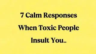 7 Calm Responses That Silence Toxic People Instantly&rdquo;_ Quote flow 