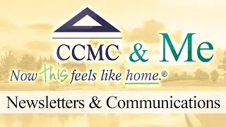 CCMC & Me: Newsletters & Communications