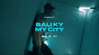 Bali Ky - My City (Official Video)