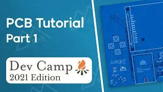 DevCamp 2021 #12: Creating Custom PCBs Part 1 - Schematic Capture