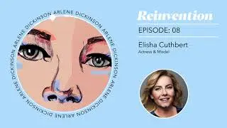 Reinvention Podcast | Episode 8: Elisha Cuthbert | Actress & Model (Teaser)