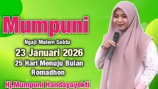 MUMPUNI Ngaji Malem Sabtu 23 JANUARI 2026 25 Hari Menjelang Romadhon || Ustadzah.Mumpuni 2026