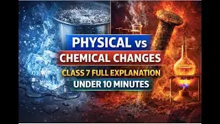 PHYSICAL AND CHEMICAL CHANGES CLASS 7#science #school#physics#chemicalchanges#physicalchanges