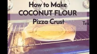 How to Make Paleo Gluten Free Pizza Crust|DYI Coconut Flour Pizza Crust