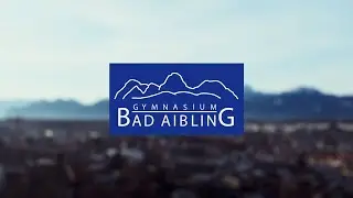 Das Gymnasium Bad Aibling stellt sich vor