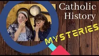 Catholic History Mysteries for the Whole Family  [plus good books to go with them!]