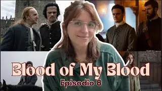 BLOOD OF MY BLOOD: Episode 8 - Review and Analysis