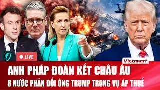 8 quốc gia ch&acirc;u &Acirc;u cực lực phản đối Mỹ &aacute;p thuế nhằm kiểm so&aacute;t Greenland