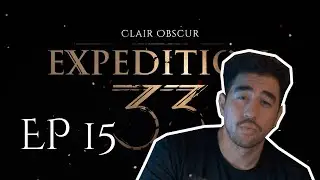 Clair Obscur: Expedition 33 EP 15 (VOD)