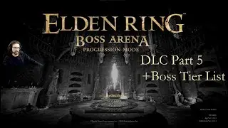ELDEN RING BOSS ARENA - The BEST mod I've ever played DLC Part 5 (Final + Boss Tier list)