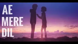 Ae Mere Dil | Slowed and Reverb | Abhay Jodhpurkar | Manoj M