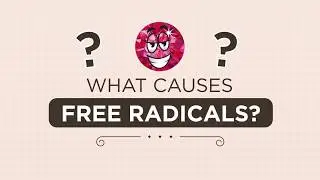 What Causes Free Radicals