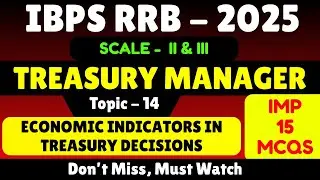 Economic Indicators in Treasury Decisions | IBPS RRB Scale 2 Treasury Manager 2025 | IBPS RRB Notes
