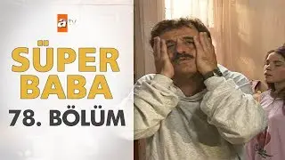 Süper Baba 78. Bölüm